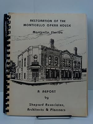 Restoration of the Monticello Opera House: Monticello, Florida
