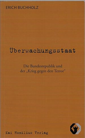 Bild des Verkufers fr berwachungsstaat - Die Bundesrepublik und der "Krieg gegen den Terror" zum Verkauf von Antiquariat Hans Wger