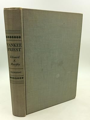 YANKEE PRIEST: An Autobiographical Journey, with Certain Detours, from Salem to New Orleans