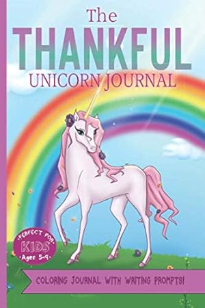 Bild des Verkufers fr The Thankful Unicorn (The Thankful Series - Coloring Journals) zum Verkauf von WeBuyBooks