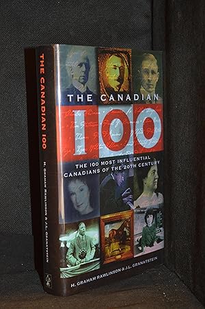 Seller image for The Canadian 100; The 100 Most Influential Canadians of the Twentieth Century for sale by Burton Lysecki Books, ABAC/ILAB
