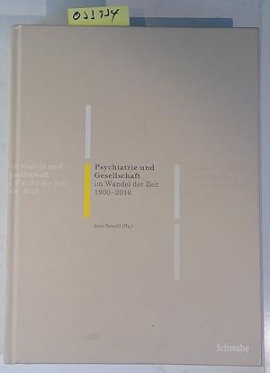 Psychiatrie und Gesellschaft im Wandel der Zeit 1900-2016