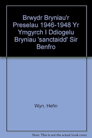 Seller image for Brwydr Bryniau'r Preselau 1946-1948 Yr Ymgyrch I Ddiogelu Bryniau 'sanctaidd' Sir Benfro for sale by WeBuyBooks