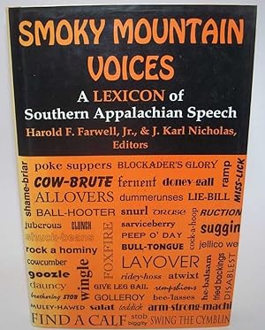 Immagine del venditore per Smoky Mountain Voices: A Lexicon of Southern Appalachian Speech Based on the Research of Horace Kephart venduto da Easy Chair Books