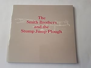 Image du vendeur pour The Smith Brothers and the Stump Jump Plough mis en vente par masted books
