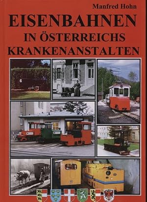 Bild des Verkufers fr Eisenbahnen in sterreichs Krankenanstalten. zum Verkauf von Versandantiquariat  Rainer Wlfel