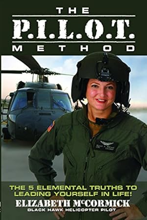 Seller image for The Pilot Method: The 5 Elemental Truths to Leading Yourself in Life! for sale by Reliant Bookstore