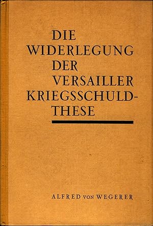 Die Widerlegung der Versailler Kriegsschuldthese