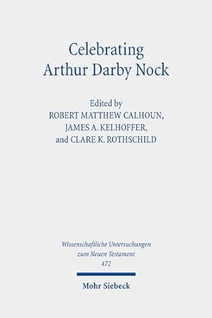 Seller image for Celebrating Arthur Darby Nock : Choice, Change, and Conversion for sale by GreatBookPrices