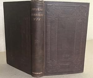 Image du vendeur pour Specimens of Douglas Jerrold's Wit: Together With Selections, Chiefly From His Contributions to Journalsm Intended to Illiustrate His Opinions. mis en vente par Glue Apron