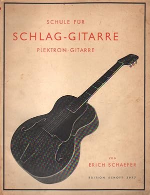 Seller image for Schule fr Schlag-Gitarre. Einfhrung in das Plektron-Gitarrenspiel zur Tanzmusik. for sale by Versandantiquariat Boller