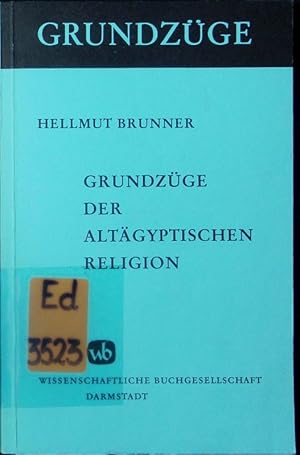 Bild des Verkufers fr Grundzge der altgyptischen Religion. Grundzge. zum Verkauf von Antiquariat Bookfarm