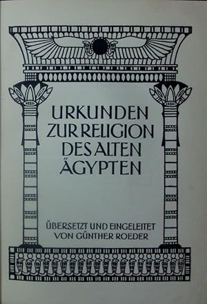 Bild des Verkufers fr Urkunden zur Religion des alten gypten. zum Verkauf von Antiquariat Bookfarm