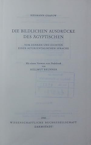 Seller image for Die bildlichen Ausdrcke des gyptischen. Vom Denken und Dichten einer altorientalischen Sprache. for sale by Antiquariat Bookfarm
