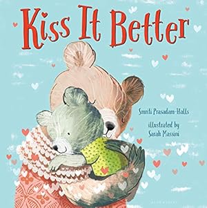 Seller image for Kiss It Better (padded board book) for sale by Reliant Bookstore