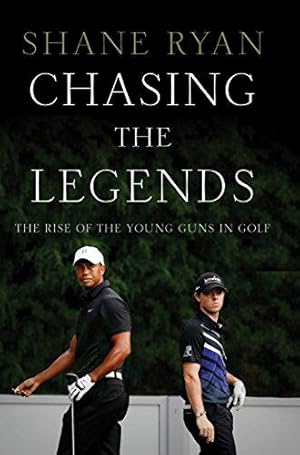 Seller image for Chasing the Legends: The Rise of the Young Guns in Golf for sale by WeBuyBooks