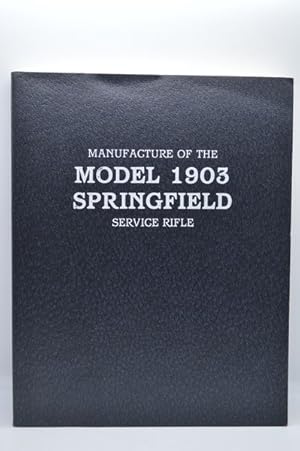 Manufacture of the model 1903 Springfield service rifle