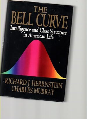 Imagen del vendedor de The Bell Curve Intelligence and Class Structure in American Life a la venta por Mossback Books