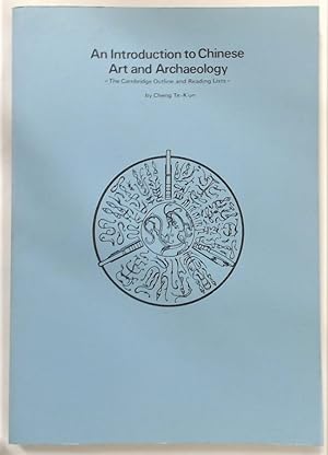 Bild des Verkufers fr An Introduction to Chinese Art and Archaeology. The Cambridge Outline and Reading Lists. zum Verkauf von Plurabelle Books Ltd