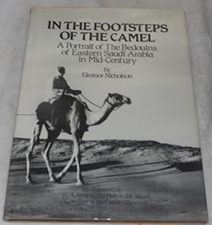 Imagen del vendedor de In the Footsteps of the Camel: A Portrait of the Bedouins of Eastern Saudi Arabia in Mid Century a la venta por Pheonix Books and Collectibles