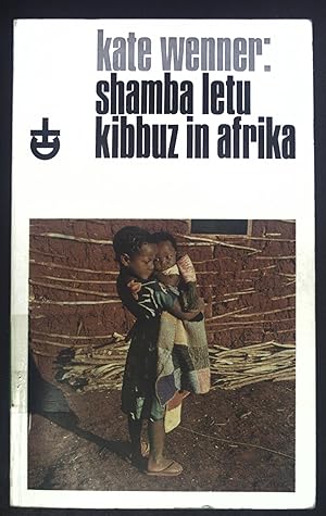 Imagen del vendedor de Shamba Letu, Kibbuz in Afrika. Erlanger Taschenbcher ; Bd. 15. a la venta por books4less (Versandantiquariat Petra Gros GmbH & Co. KG)