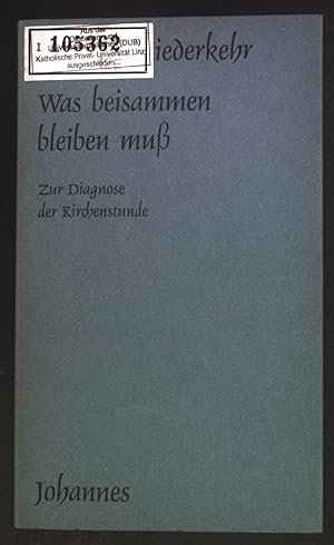 Seller image for Was beisammen bleiben mu : Zur Diagnose d. Kirchenstunde. Kriterien ; 12 for sale by books4less (Versandantiquariat Petra Gros GmbH & Co. KG)