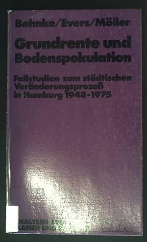 Seller image for Grundrente und Bodenspekulation : Fallstudien zum stdt. Vernderungsprozess in Hamburg 1948 - 1975. Analysen zum Planen und Bauen ; 7 for sale by books4less (Versandantiquariat Petra Gros GmbH & Co. KG)