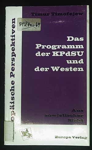 Seller image for Das Programm der KPdSU und der Westen : Aus sowjet. Sicht. Europische Perspektiven for sale by books4less (Versandantiquariat Petra Gros GmbH & Co. KG)