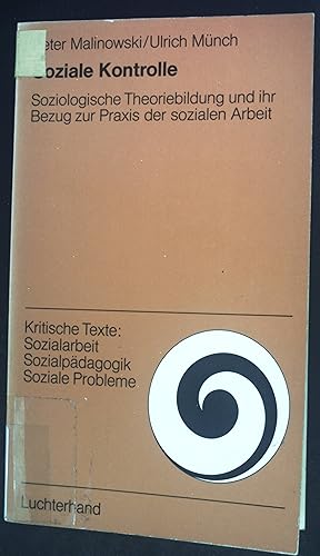 Bild des Verkufers fr Soziale Kontrolle : soziolog. Theoriebildung u. ihr Bezug z. Praxis d. sozialen Arbeit. Kritische Texte zur Sozialarbeit und Sozialpdagogik zum Verkauf von books4less (Versandantiquariat Petra Gros GmbH & Co. KG)