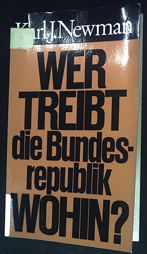 Image du vendeur pour Wer treibt die Bundesrepublik wohin?. mis en vente par books4less (Versandantiquariat Petra Gros GmbH & Co. KG)