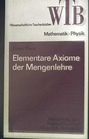 Bild des Verkufers fr Elementare Axiome der Mengenlehre. Einfhrung in die Allgemeine Mengenlehre ; 1; Wissenschaftliche Taschenbcher ; Bd. 81 : Reihe Mathematik u. Physik zum Verkauf von books4less (Versandantiquariat Petra Gros GmbH & Co. KG)