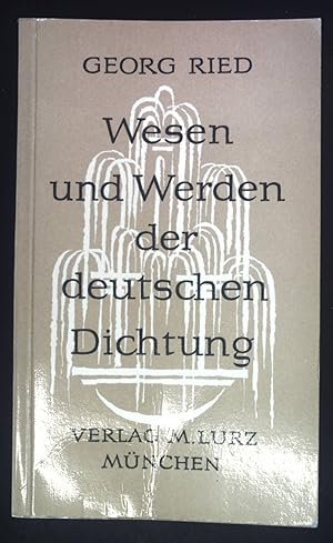 Immagine del venditore per Wesen und Werden der deutschen Dichtung : Von d. Anfngen bis z. Gegenwart. venduto da books4less (Versandantiquariat Petra Gros GmbH & Co. KG)