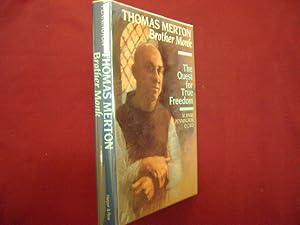 Seller image for Thomas Merton Brother Monk. The Quest for True Freedom. for sale by BookMine