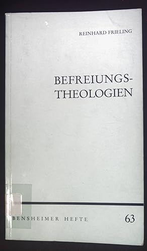 Imagen del vendedor de Befreiungstheologien : Studien zur Theologie in Lateinamerika. Bensheimer Hefte ; H. 63 a la venta por books4less (Versandantiquariat Petra Gros GmbH & Co. KG)