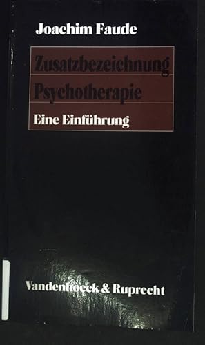 Imagen del vendedor de Zusatzbezeichnung Psychotherapie : eine Einfhrung. a la venta por books4less (Versandantiquariat Petra Gros GmbH & Co. KG)