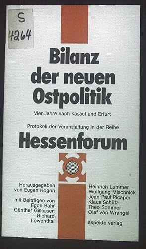 Bild des Verkufers fr Bilanz der neuen Ostpolitik : 4 Jahre nach Kassel u. Erfurt; Protokoll d. Veranstaltung in d. Reihe Hessenforum. Reihe Hessenforum ; Bd. 3 zum Verkauf von books4less (Versandantiquariat Petra Gros GmbH & Co. KG)