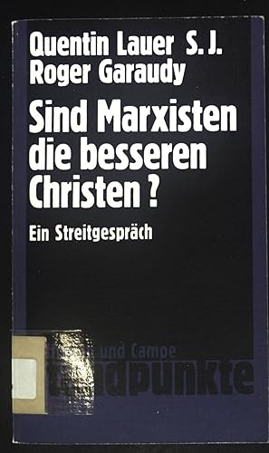 Bild des Verkufers fr Sind Marxisten die besseren Christen : Ein Streitgesprch. Standpunkte zum Verkauf von books4less (Versandantiquariat Petra Gros GmbH & Co. KG)