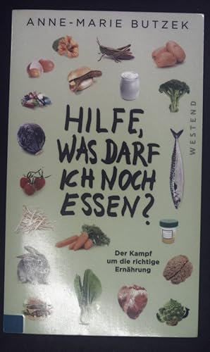 Seller image for Hilfe, was darf ich noch essen? : der Kampf um die richtige Ernhrung. for sale by books4less (Versandantiquariat Petra Gros GmbH & Co. KG)