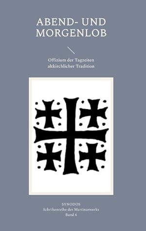 Imagen del vendedor de Abend- und Morgenlob : Offizium der Tagzeiten altkirchlicher Tradition a la venta por AHA-BUCH GmbH