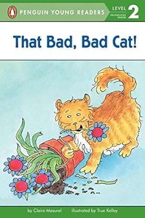 Image du vendeur pour That Bad, Bad Cat! (Penguin Young Readers, Level 2) mis en vente par Reliant Bookstore
