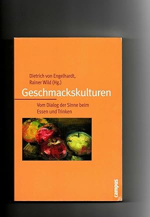 Seller image for Dietrich von Engelhardt, Rainer Wild (Hg.), Geschmackskulturen : vom Dialog der Sinne beim Essen und Trinken. for sale by sonntago DE