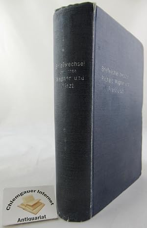 Briefwechsel zwischen Wagner und Liszt. Dritte, ERWEITERTE Auflage in volkstümlicher Gestalt. Her...