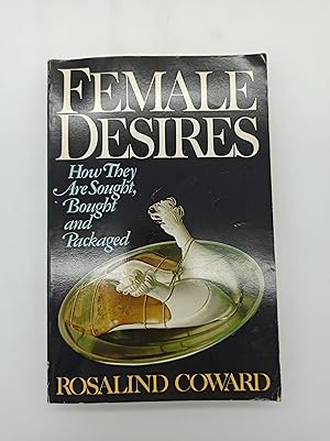 Image du vendeur pour Female Desires: How They Are Sought, Bought and Packaged mis en vente par Armoni Mediathek