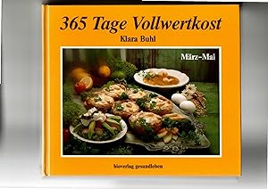 Seller image for Klara Buhl, 365 Tage Vollwertkost - Band 1 - März - Mai for sale by sonntago DE