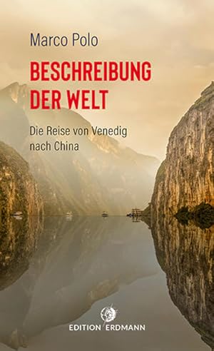 Bild des Verkufers fr Beschreibung der Welt Die Reise von Venedig nach China zum Verkauf von antiquariat rotschildt, Per Jendryschik