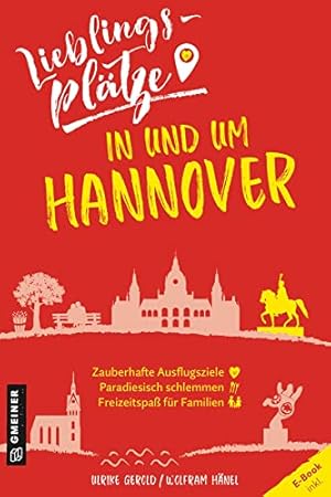 Lieblingsplätze in und um Hannover.