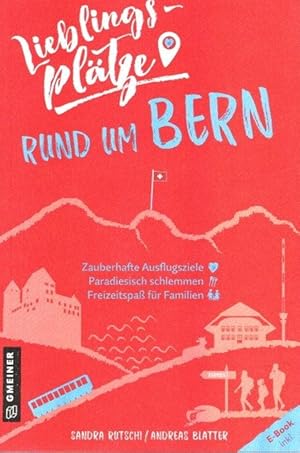 Lieblingsplätze rund um Bern. Lieblingsplätze im GMEINER-Verlag;