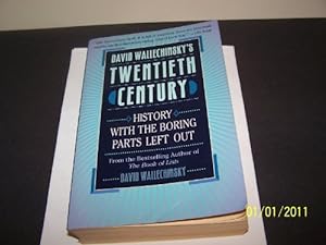 Seller image for David Wallechinskys 20th Century: History With the Boring Parts Left Out for sale by Reliant Bookstore