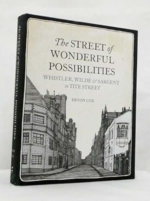 Immagine del venditore per The Street of Wonderful Possibilities Whistler, Wilde & Sargent in Tite Street venduto da Adelaide Booksellers