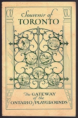 SOUVENIR OF TORONTO: THE GATEWAY OF THE ONTARIO PLAYGROUND